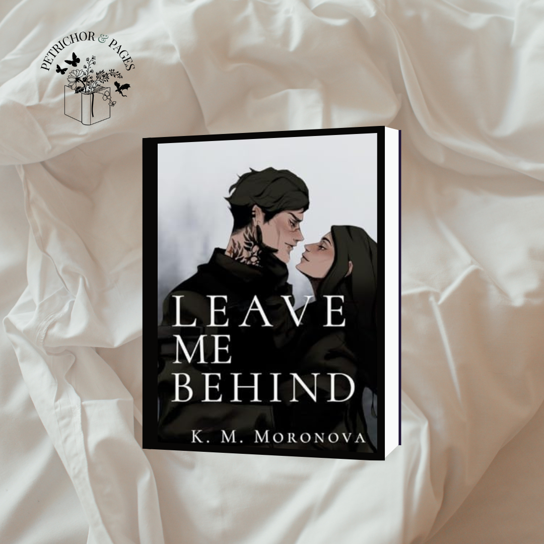 Leave Me Behind - K. M. Moronova