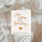 A Love Letter to Whiskey - Kandi Steiner